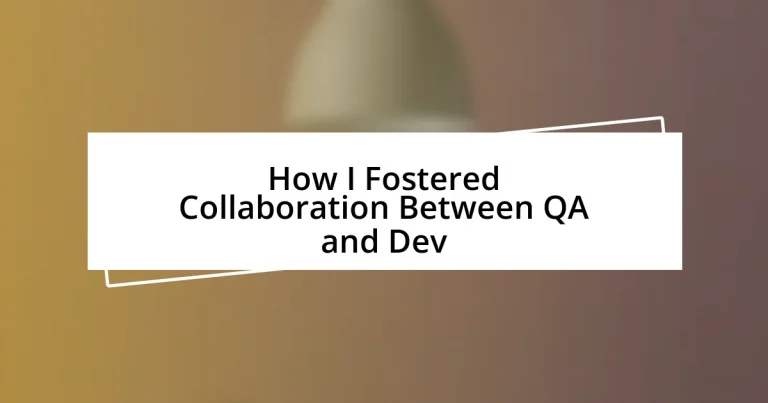 How I Fostered Collaboration Between QA and Dev