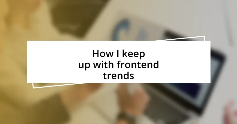 How I keep up with frontend trends