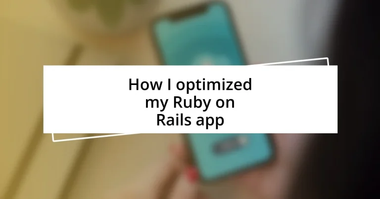 How I optimized my Ruby on Rails app