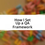 How I Set Up a QA Framework