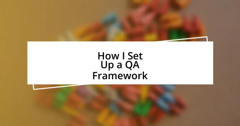 How I Set Up a QA Framework