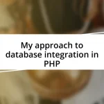 My approach to database integration in PHP