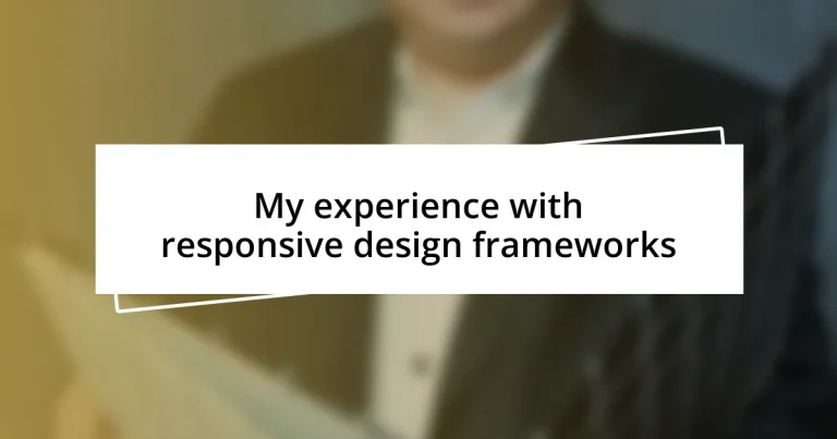 My experience with responsive design frameworks