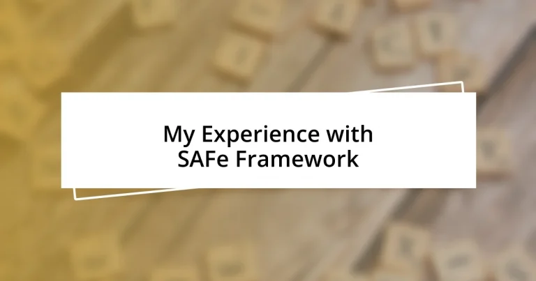 My Experience with SAFe Framework