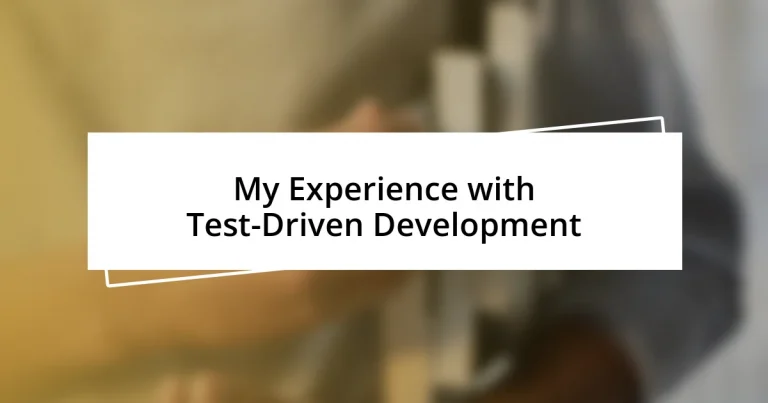 My Experience with Test-Driven Development