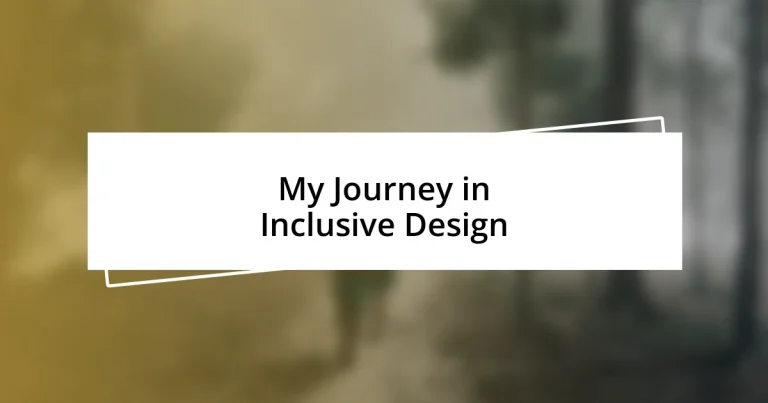 My Journey in Inclusive Design