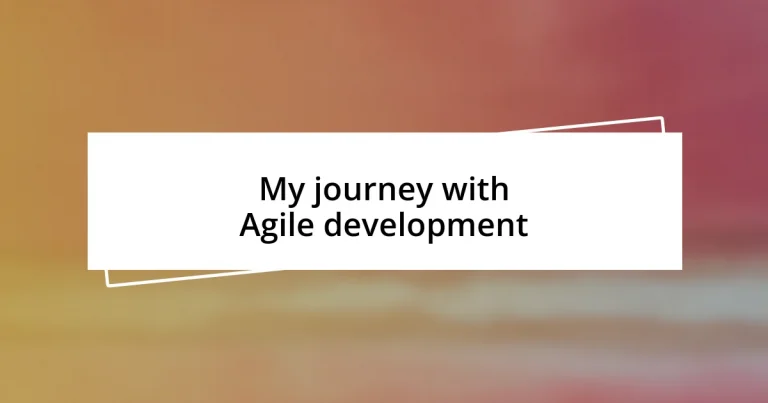 My journey with Agile development