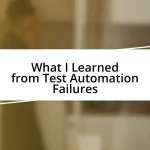 What I Learned from Test Automation Failures