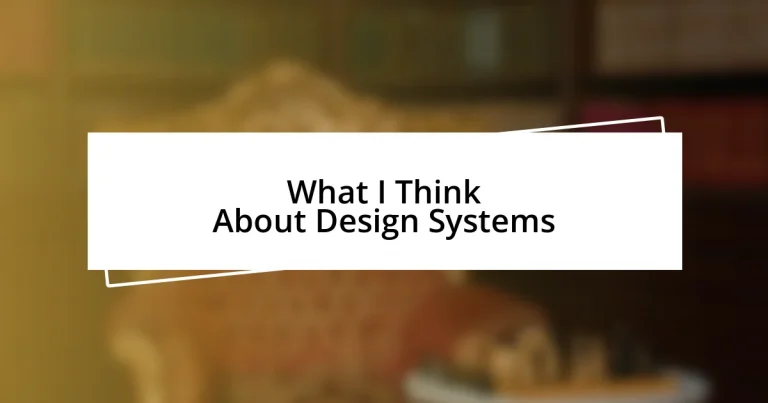 What I Think About Design Systems