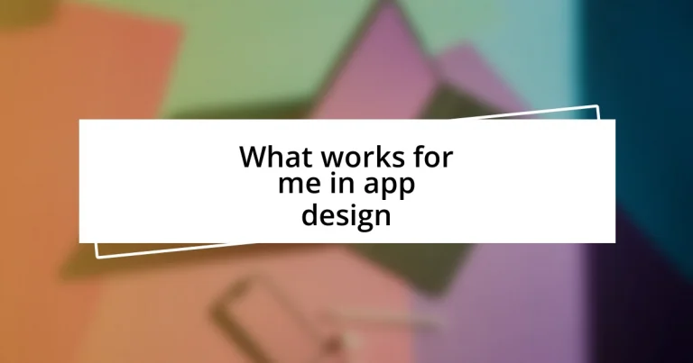 What works for me in app design