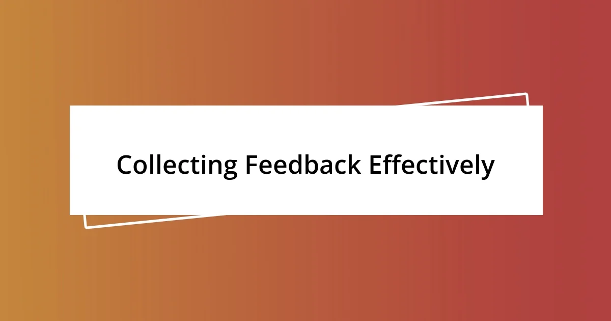 Collecting Feedback Effectively