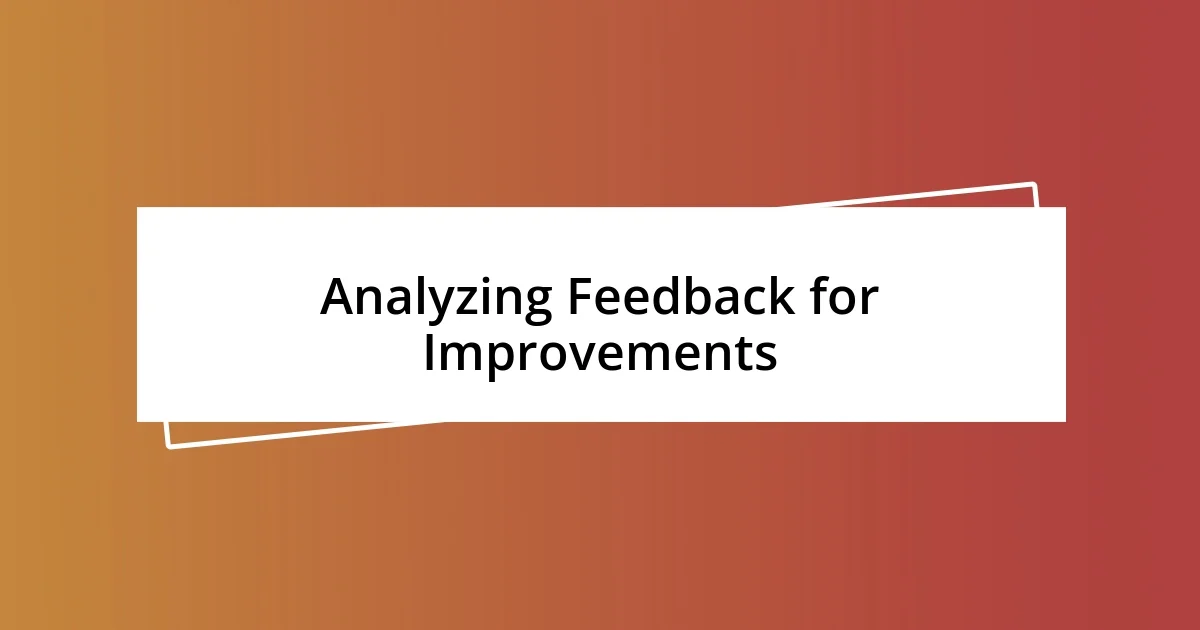 Analyzing Feedback for Improvements