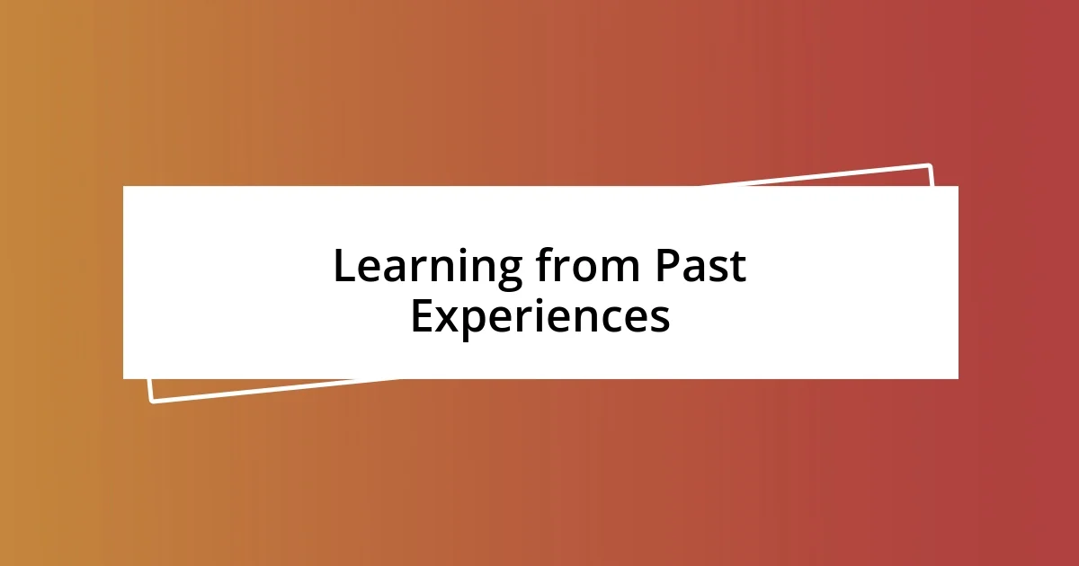 Learning from Past Experiences