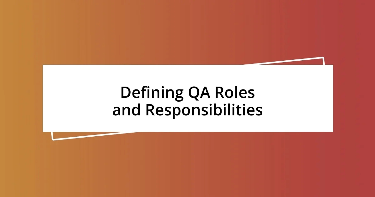 Defining QA Roles and Responsibilities