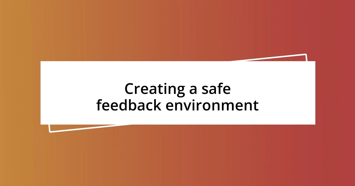 Creating a safe feedback environment