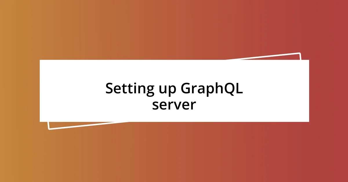 Setting up GraphQL server