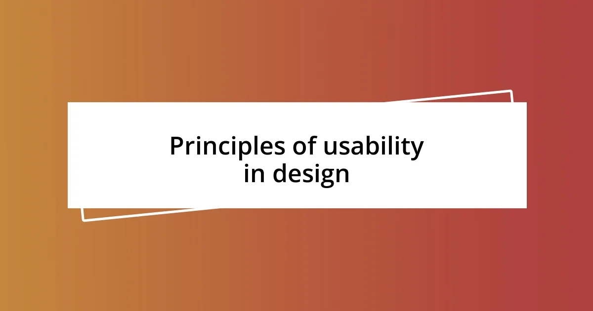 Principles of usability in design