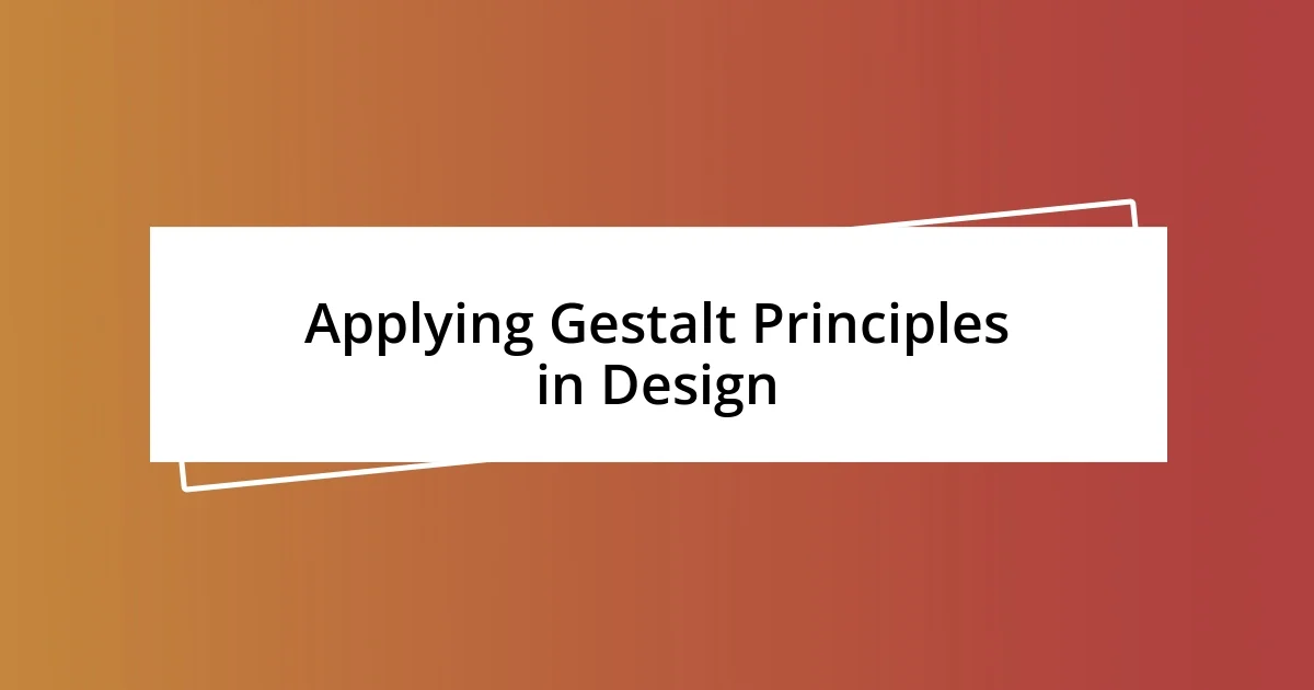 Applying Gestalt Principles in Design