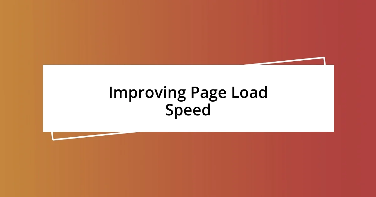 Improving Page Load Speed