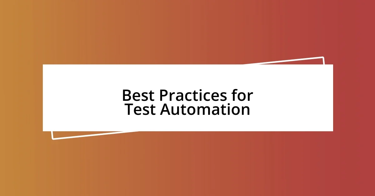 Best Practices for Test Automation