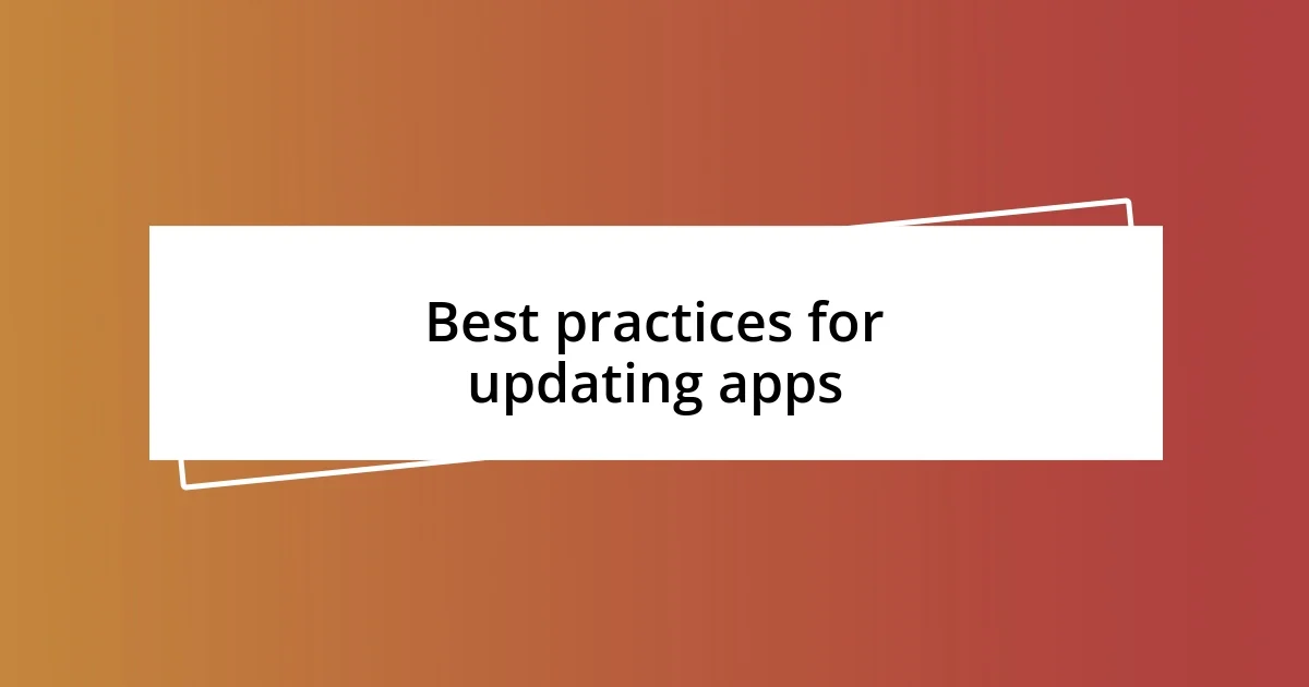 Best practices for updating apps