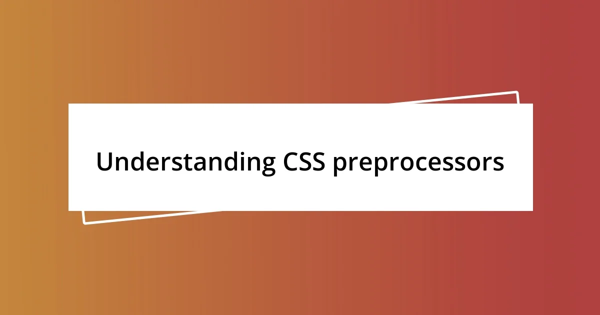 Understanding CSS preprocessors