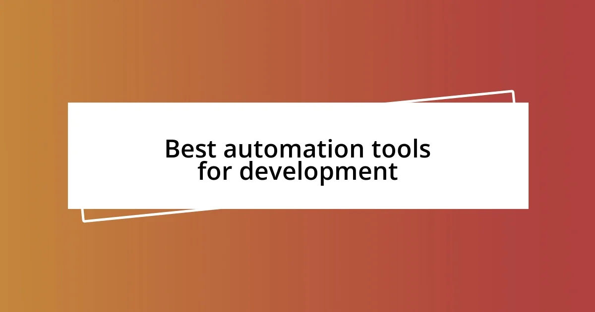 Best automation tools for development