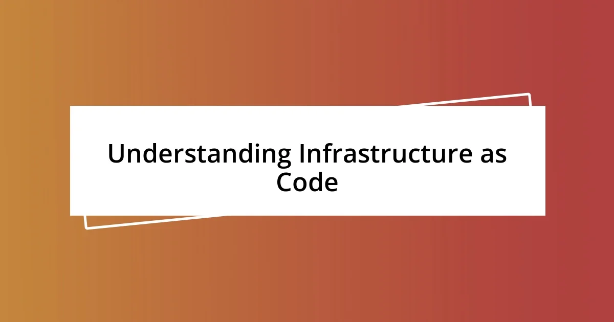 Understanding Infrastructure as Code