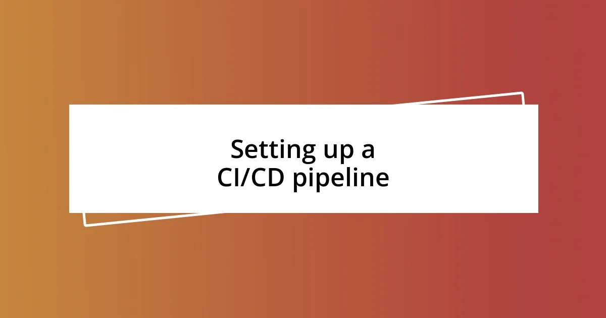 Setting up a CI/CD pipeline