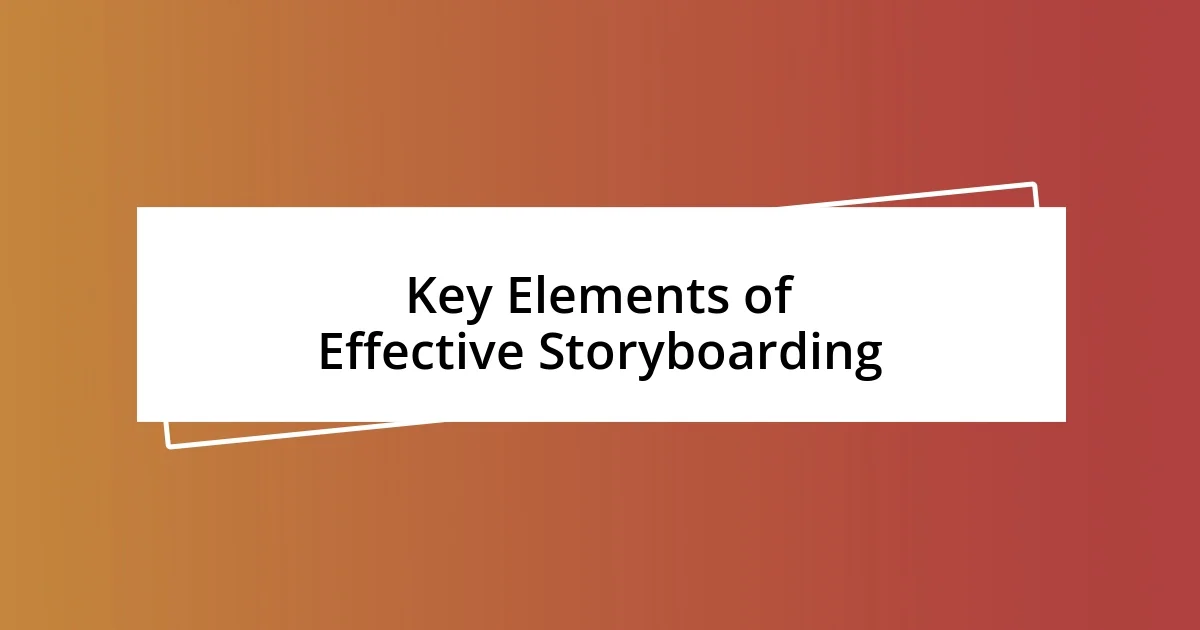 Key Elements of Effective Storyboarding