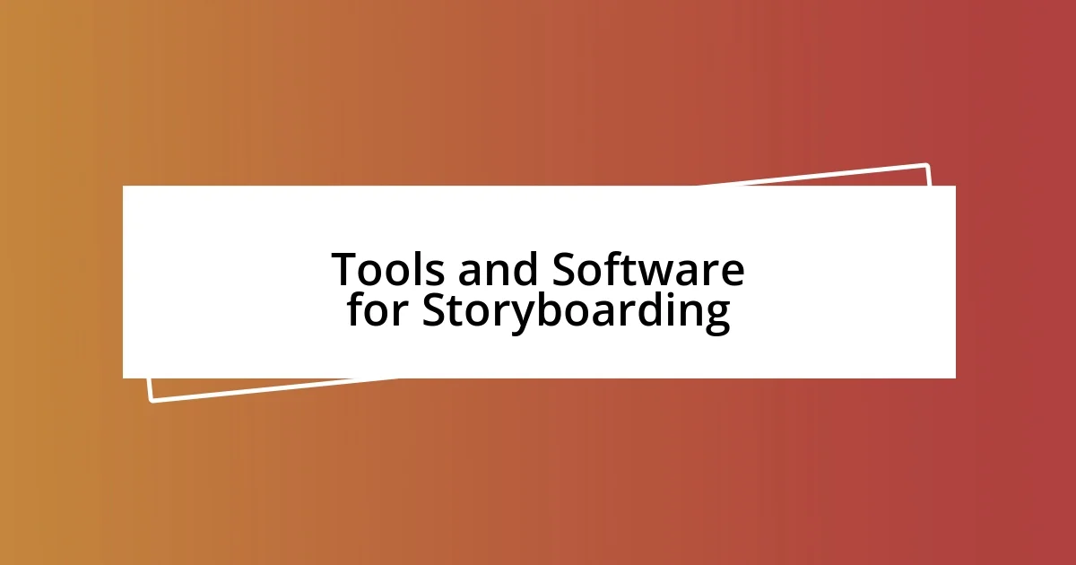 Tools and Software for Storyboarding