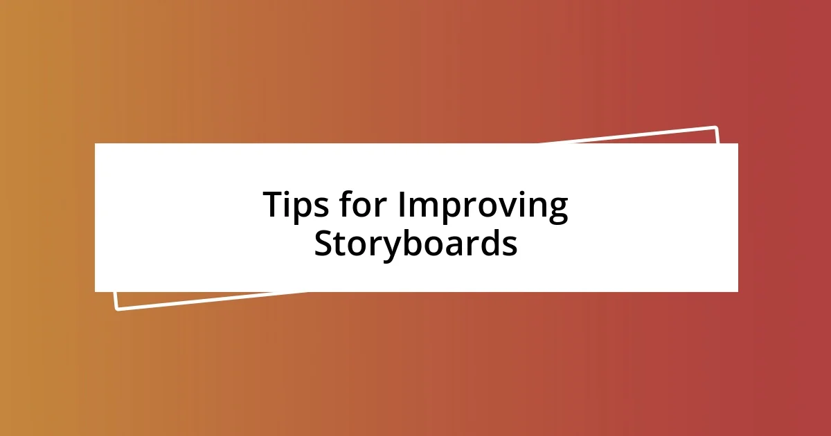 Tips for Improving Storyboards