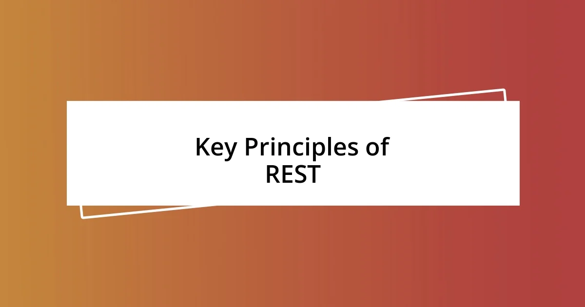 Key Principles of REST