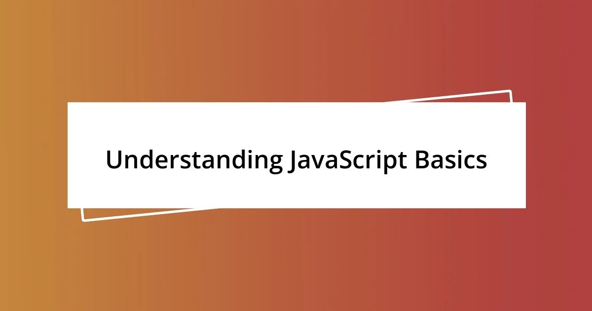 Understanding JavaScript Basics